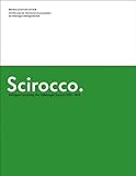 Scirocco: Aufregend vernünftig. Der Volkswagen Scirocco 1974-1992