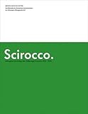 Scirocco: Aufregend vernünftig. Der Volkswagen Scirocco 1974-1992