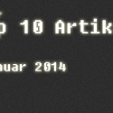 [Überblick] Top 10 Artikel im Januar 2014