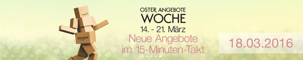 Amazon Oster-Angebote-Woche: Tagesangebote vom 18.03.2016