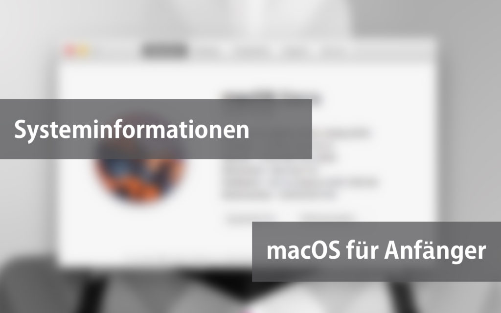 Systeminformationen unter macOS anzeigen lassen