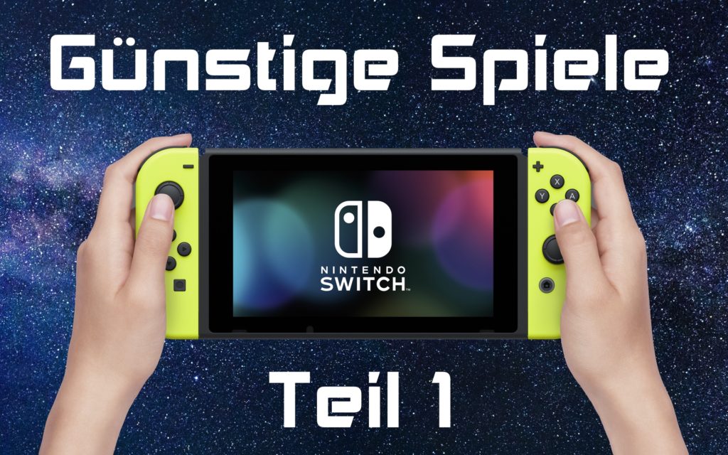 Günstige Spiele für die Nintendo Switch für unter 20 Euro - Teil 1