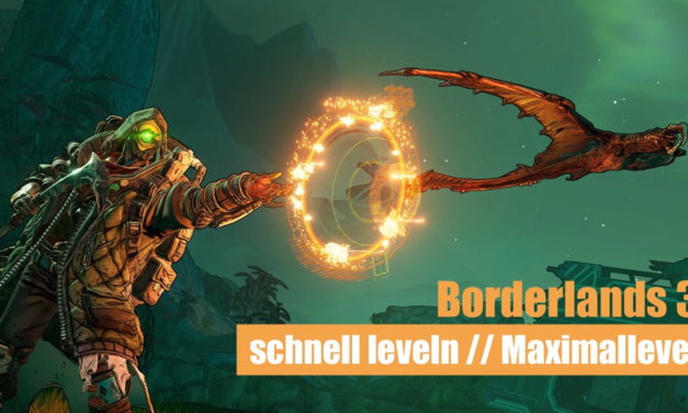 Borderlands 3: Schnell leveln & Maximallevel erreichen